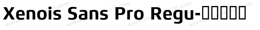 Xenois Sans Pro Regu字体转换